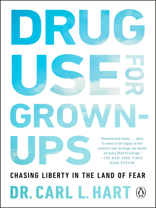 Title details for Drug Use for Grown-Ups by Dr. Carl L. Hart - Wait list